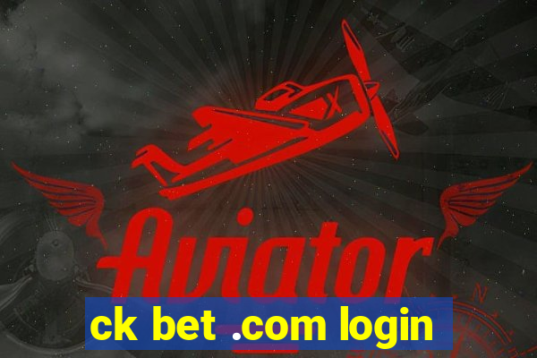 ck bet .com login